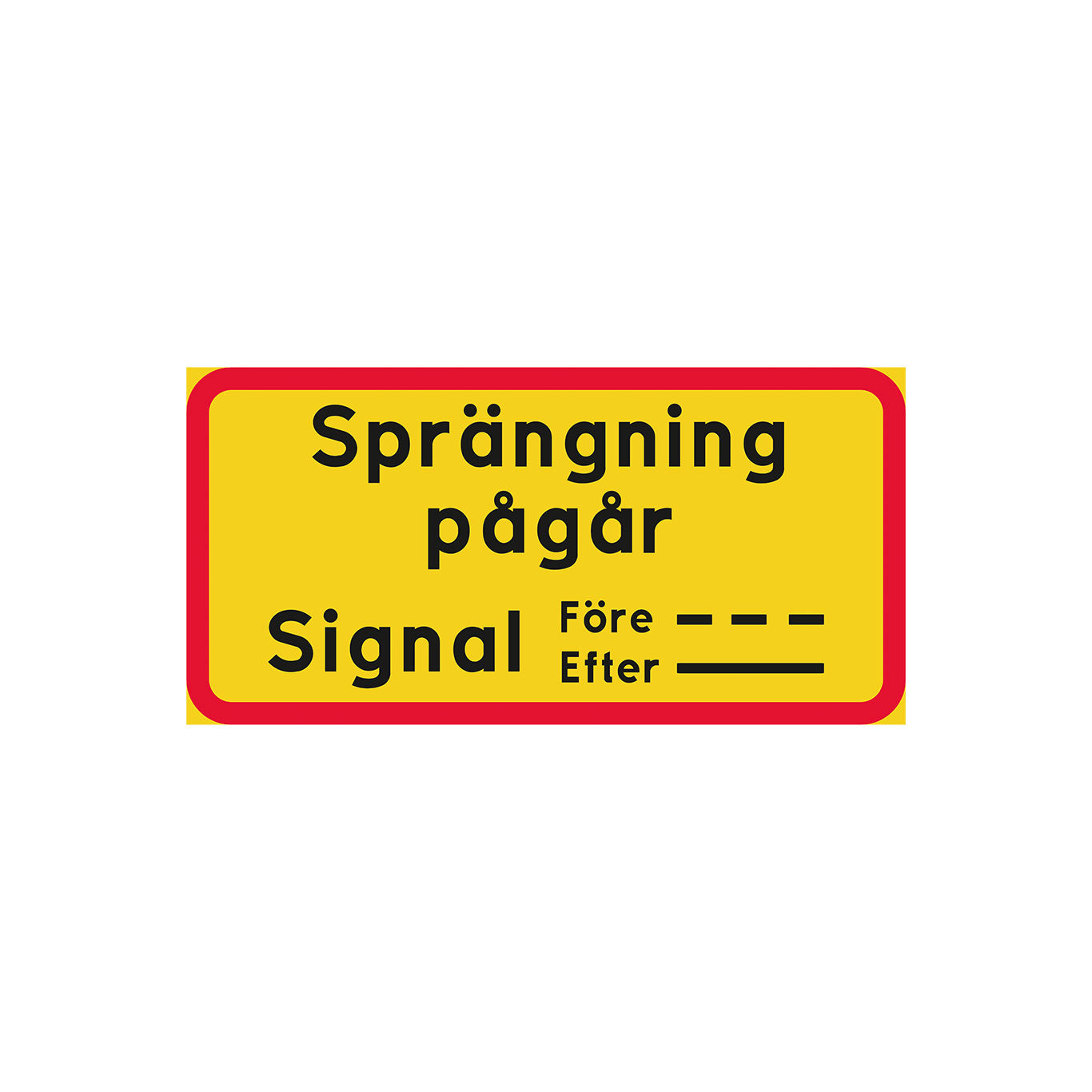 Plvm Sprängning.... Signal.... 800x400 mm K3F