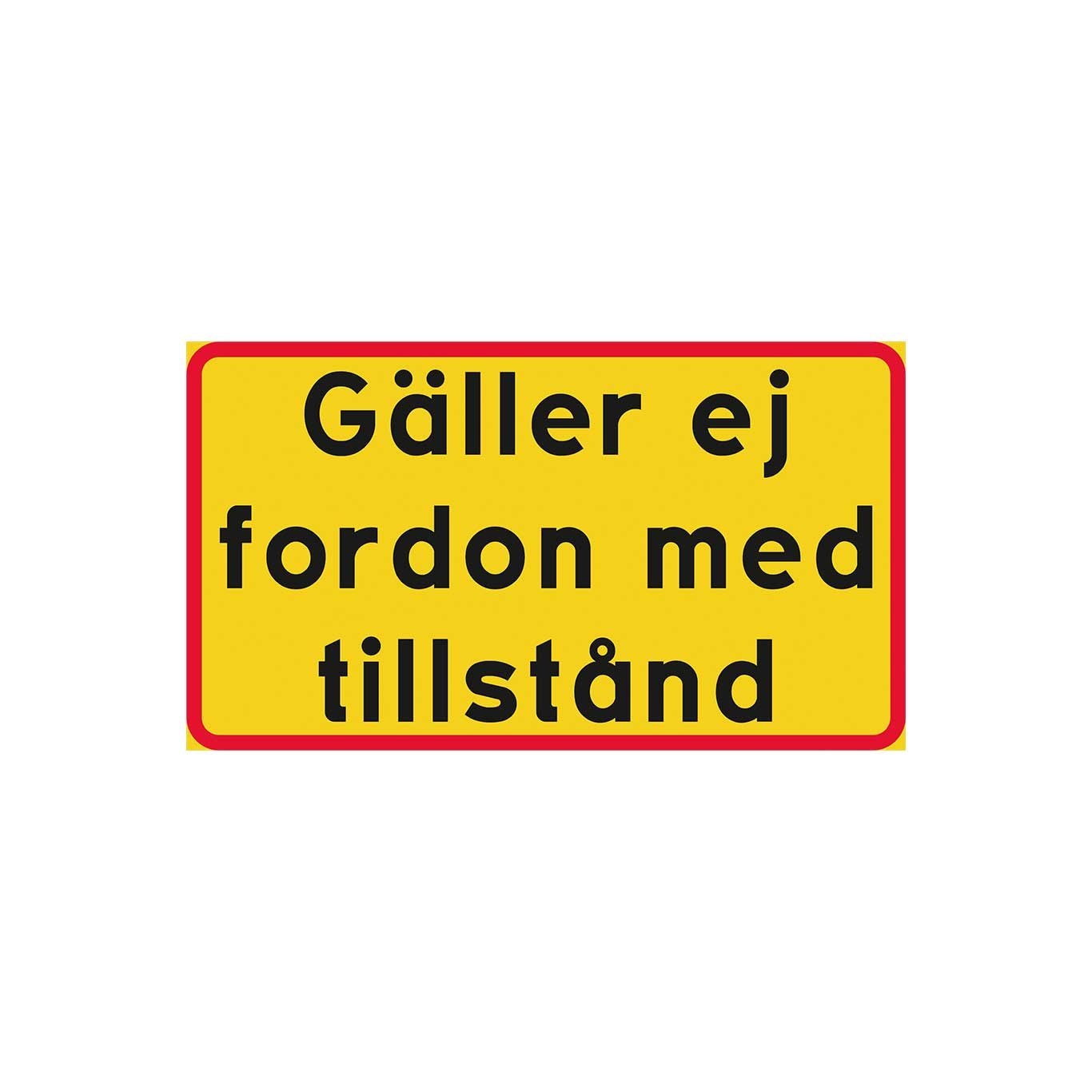 Gäller ej fordon med tillstånd K3 700x400 mm 80/60 text